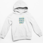 Hoodie Good Vibes Only