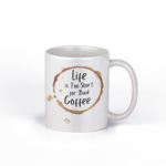 Κούπα Life Is Too Short For Bad Coffee